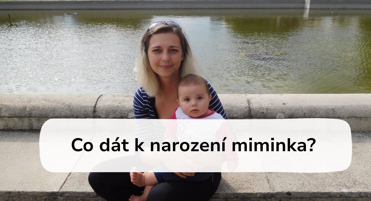 Co dát k narození miminka? 15 originálních tipů na osobní a smysluplný dárek