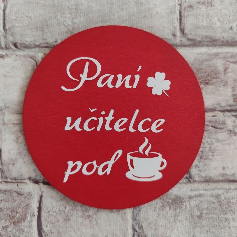 Dřevěný podtácek paní učitelce pod kávu červený