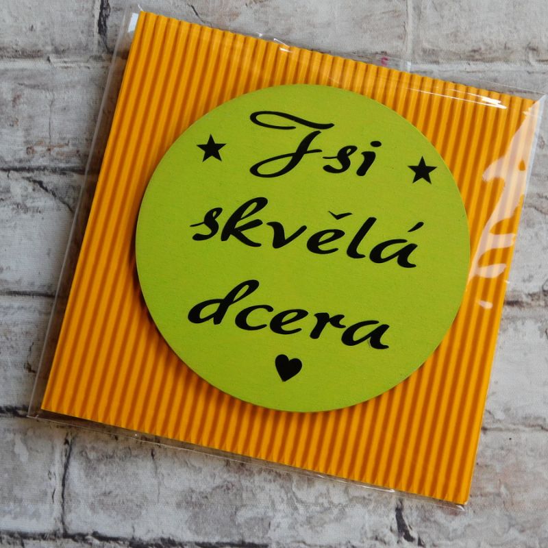Dřevěná magnetka Jsi skvělá dcera
