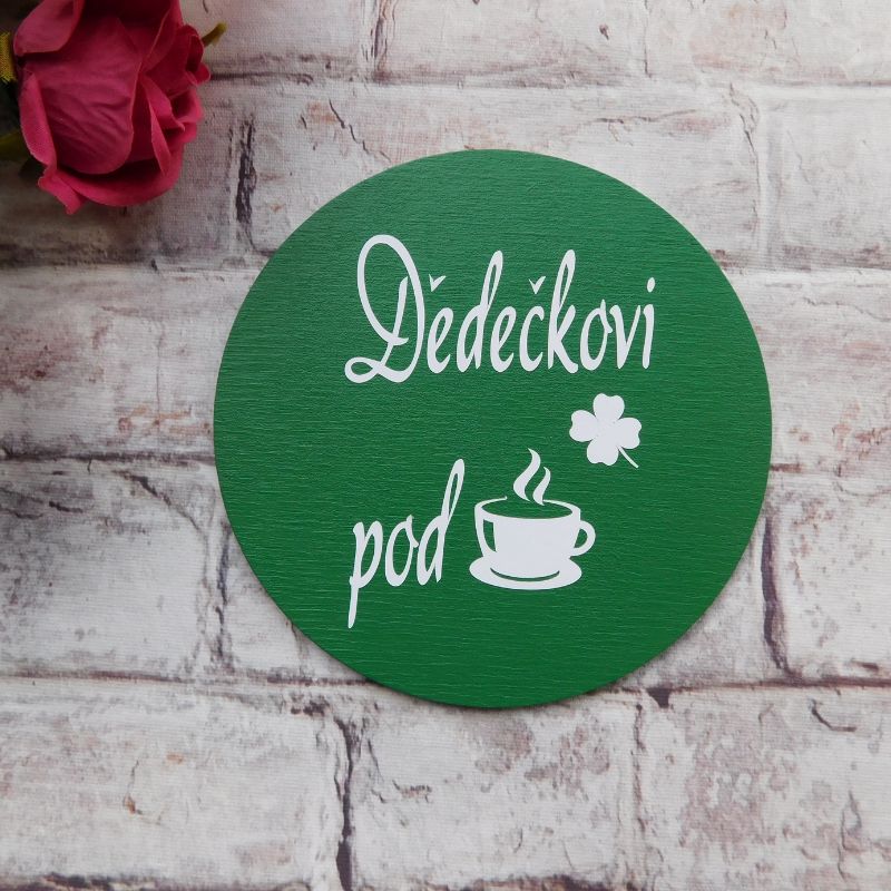 Dřevěný podtácek Dědečkovi pod kávu