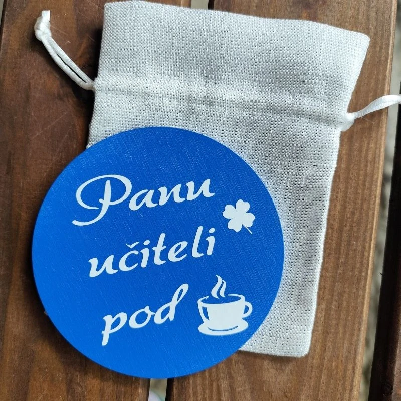 Dřevěný podtácek panu učiteli pod kávu