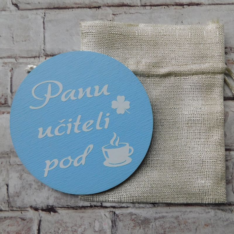 Dřevěný podtácek panu učiteli pod kávu