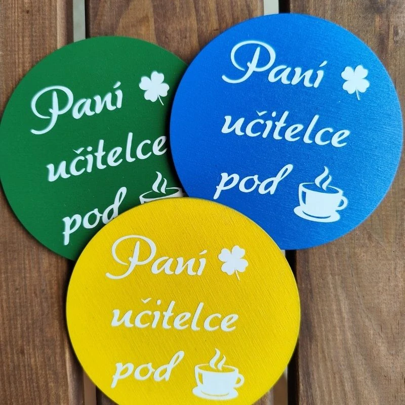Dřevěný podtácek paní učitelce pod kávu