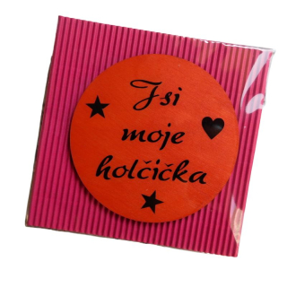 Dřevěná magnetka Jsi moje holčička