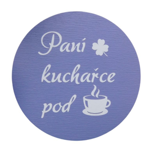 Dřevěný podtácek paní kuchařce